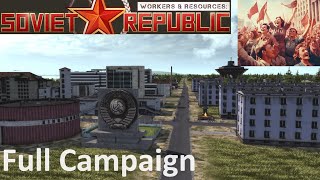 Workers amp Resources Soviet Republic  Full Campaign  Part 1  No Commentary Gameplay [upl. by Catriona]