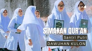 Simakan Quran Santri Putri Dawuhan Kulon  APIP [upl. by Gwenni]