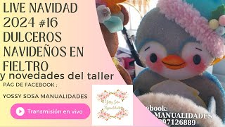 DULCEROS EN FIELTRO NAVIDEÑOS LIVE NAVIDAD 16 AÑO 2024 TUTORIAL GRATIS [upl. by Gleeson]