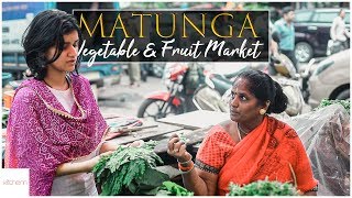 Matunga Vegetable amp Fruit market local produce  Kitchenn Hangouts [upl. by Pardo]