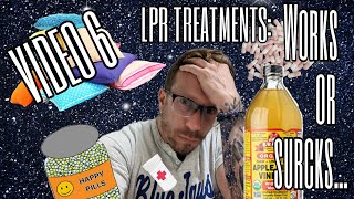 Video 6 LPR Treatments Works or Surcks [upl. by Pontias]