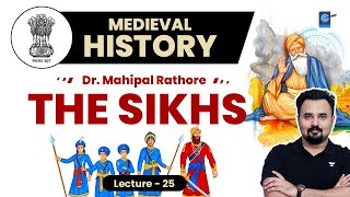 L25 The Sikh Gurus and Mughals l Medieval History by Dr Mahipal Rathore UPSC [upl. by Innek684]