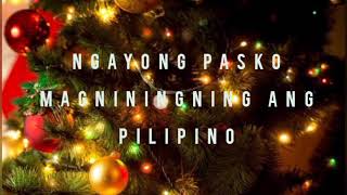 Ngayong Pasko Magniningning ang Pilipino  Lyrics  ABSCBN Station ID 2010 [upl. by Nod931]