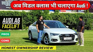 New Audi A6 Facelift 2024  Ownership Review  Luxury Car [upl. by Ebarta]