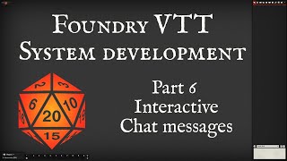 Foundry System Dev  Part 6 Interactive Chat messages [upl. by Iuq24]