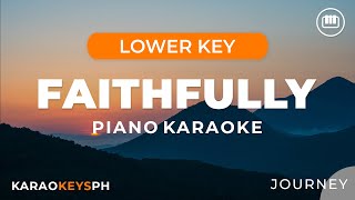 Faithfully  Journey Lower Key  Piano Karaoke [upl. by Streeter]