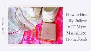 How to Find Lilly Pulitzer On Sale at TJ Maxx HomeGoods amp Marshalls [upl. by Yrallam]