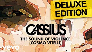 Cassius  The Sound of Violence Cosmo Vitelli Official Audio [upl. by Terti]