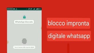 blocco impronta digitale whatsapp2024 [upl. by Goddart]