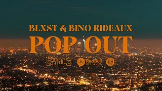 Blxst Bino Rideaux  Pop Out Official Music Video [upl. by Ornie232]