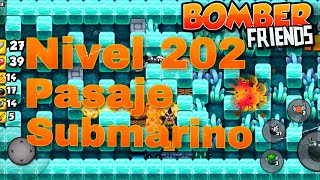 Bomber Friends  Nivel 202 ✅  Fácil y Rápido 😎💣 [upl. by Lita]