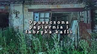 URBEX 047  Opuszczona papiernia i fabryka kafli [upl. by Aenyl]