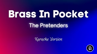 The Pretenders  Brass In Pocket Karaoke [upl. by Enrev650]