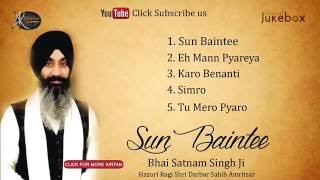 Jukebox  Bhai Satnam singh ji  Sun Baintee  Gurbani Shabad Kirtan [upl. by Airdnola683]