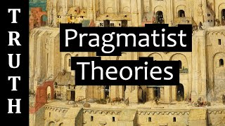 Pragmatist Theories of Truth [upl. by Baun402]