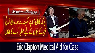 British Singer Eric Claptons Support of Medical Aid for Palestine  Pakwatan News [upl. by Nhepets919]