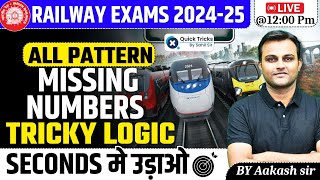 Railway Exam 202425  Missing Number Tricks  All Types of Missing Number Questionsby Akash sir [upl. by Irrem]