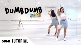 FULL TUTORIAL SOMI  DUMB DUMB  Dance Tutorial  FULL EXPLANATION [upl. by Enirahtak353]