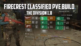 The Division  Firecrest Classified PVE Build  Update 18 [upl. by Tomkiel429]