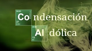 CONDENSACIÓN ALDÓLICA  Química Orgánica [upl. by Wachter]