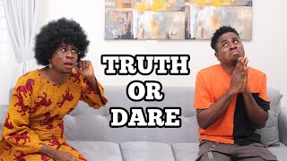 Truth Or Dare  African Home Comedy [upl. by Allehcram957]