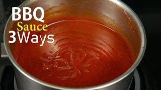 How To Make BBQ Sauce 3 Ways [upl. by Arinaid]