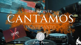 CANTAMOS  MONTESANTO  Drum Cover  Zeke Monzon [upl. by Laemsi]