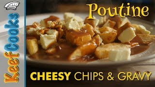 Poutine  Cheesy Chips and Gravy [upl. by Cousin]