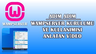 WampServer Kurulumu ve Kullanımını Anlatan Video ve Sunu [upl. by Enad]