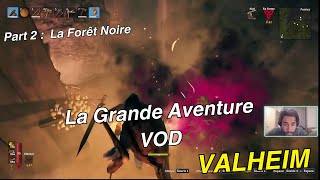 Valheim LGA Episode 2  La Forêt Noire Serveur Communautaire [upl. by Aelaza167]