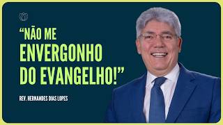 PREGUE O EVANGELHO VERDADEIRO  Rev Hernandes Dias Lopes  IPP [upl. by Gervase638]