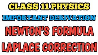 Derivation Newton’s Formula and Laplace Correction Class 11 Physics Wave  Longitudinal Wave wave [upl. by Siramad]