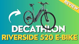 Decathlons New Riverside 520 E Ebike  A MUSTWATCH REVIEW [upl. by Entirb]