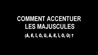 COMMENT FAIRE DES LETTRES MAJUSCULES AVEC ACCENT [upl. by Flavio]