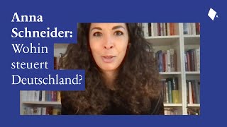 Wohin steuert Deutschland  Eine Frage noch … mit der liberalen Journalistin Anna Schneider [upl. by Ilujna425]