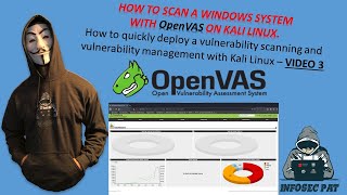 HOW TO SCAN A WINDOWS SYSTEM WITH OpenVAS ON KALI LINUX 2020  VIDEO 3 [upl. by Camile]