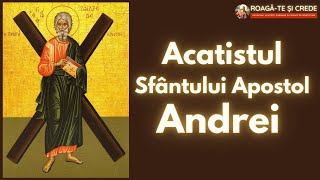 Acatistul Sfantului Apostol Andrei Ocrotitorul Romaniei [upl. by Wayne461]