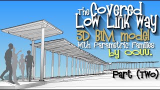 The covered low linkway with parametric families 3D BIM Model Part 2 036 [upl. by Mercorr]