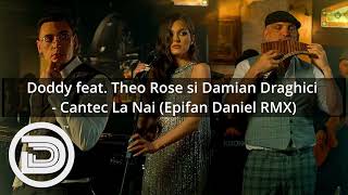 Doddy feat Theo Rose si Damian Draghici  Cantec La Nai Epifan Daniel RMX [upl. by Eneloc]