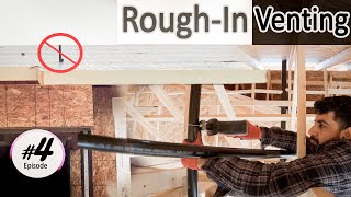 Plumbing Rough In – Relocating a Vent EP4 The Building Expert 2021 [upl. by Wainwright859]