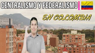 El Centralismo y el Federalismo en Colombia Interpretación de LSCE [upl. by Ahar]