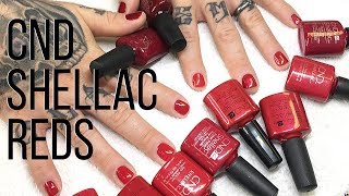 CND SHELLAC REDS SWATCHING amp COMPARING FORMULAS 💋🌹🍎🍒 [upl. by Edmead856]