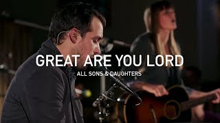 Great Are You Lord  All Sons amp Daughters Official Live Concert [upl. by Millicent]