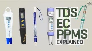 Hydroponic Nutrients TDS PPMs and EC Explained [upl. by Veneaux297]