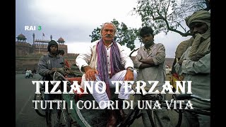 Tiziano Terzani  Tutti i colori di una vita [upl. by Diogenes422]