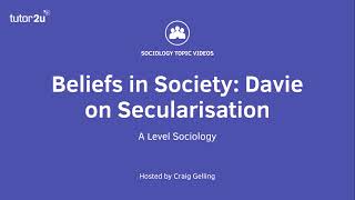 Davie on Secularisation  Beliefs in Society  ALevel Sociology [upl. by Anuhsal626]