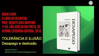 Áudio Livro  O LIVRO DO DESAPEGO  TOLERÂNCIA E ILUSÃO  Desapego e desilusão [upl. by Karlise]