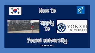 How to apply to a Korean college Yonsei 연세대학교 [upl. by Inava747]