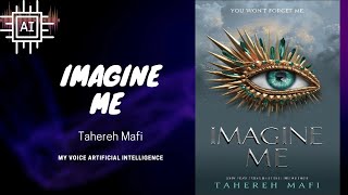 Book Imagine Me  by Tahereh Mafi  AudioBooks AI voice5chaptersofbook [upl. by Leelahk807]