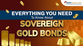 Sovereign Gold Bonds 2023 Everything You Need To Know About SGBs  ICICI Direct [upl. by Rollecnahc]